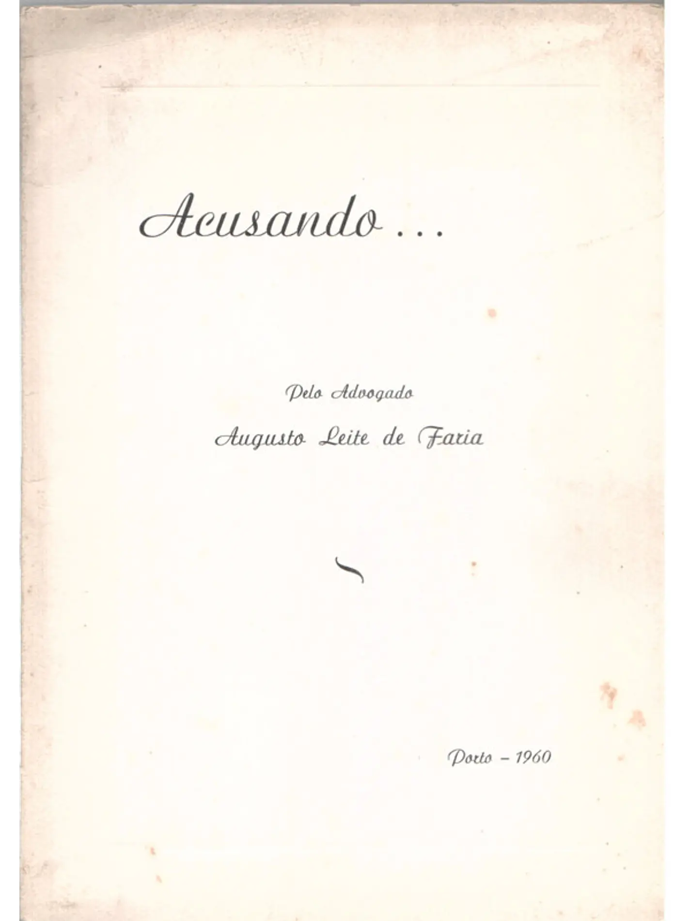 Acusando pelo advogado Augusto Leite de Faria 1