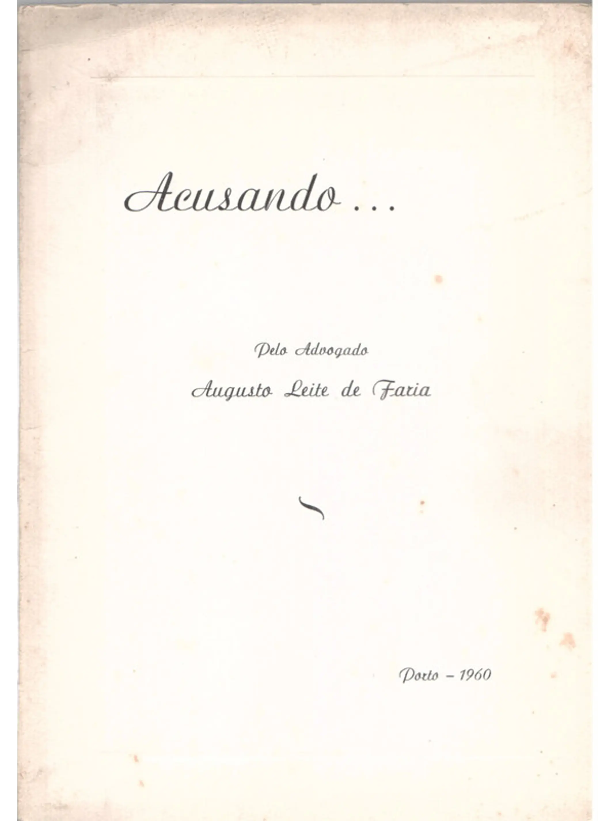 Acusando pelo advogado Augusto Leite de Faria 1