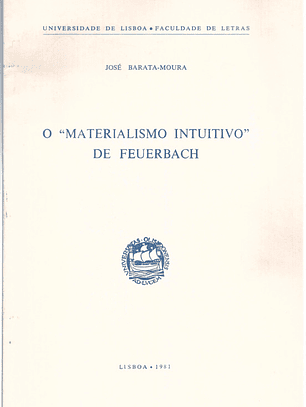 O materialismo intuitivo de Feuerbach (separata da revista da faculdade de letras de Lisboa)