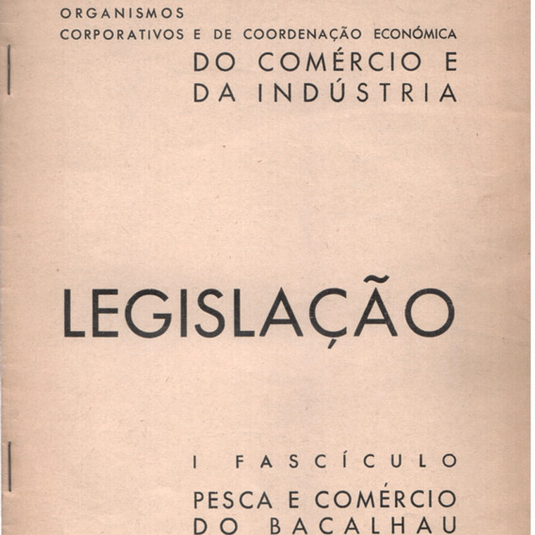 Legislação primeiro fascículo pesca e comércio do bacalhau 1