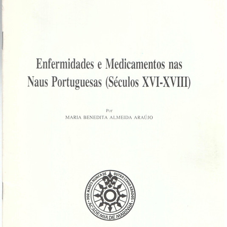 Enfermidades e medicamentos nas naus portuguesas (séculos XVI-XVIII) 1