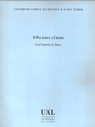 O Palácio e a cidade - Colóquio Lisboa iluminista e o seu tempo