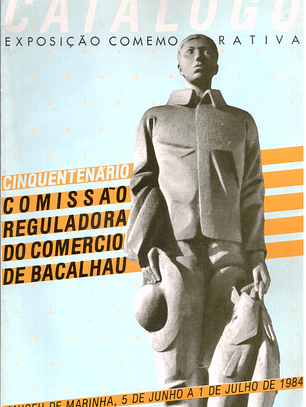 Catálogo e exposição comemorativa cinquentenario comissão reguladora do comércio de bacalhau