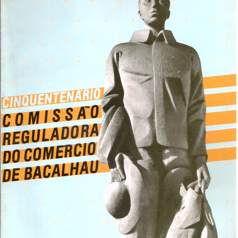 Catálogo e exposição comemorativa cinquentenario comissão reguladora do comércio de bacalhau 1