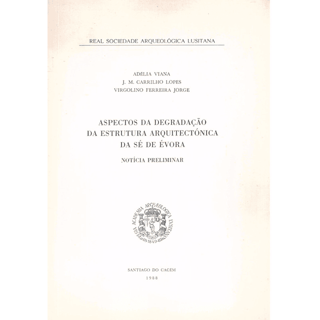 Aspetos da degradação da estrutura arquitetónica da Sé de Évora