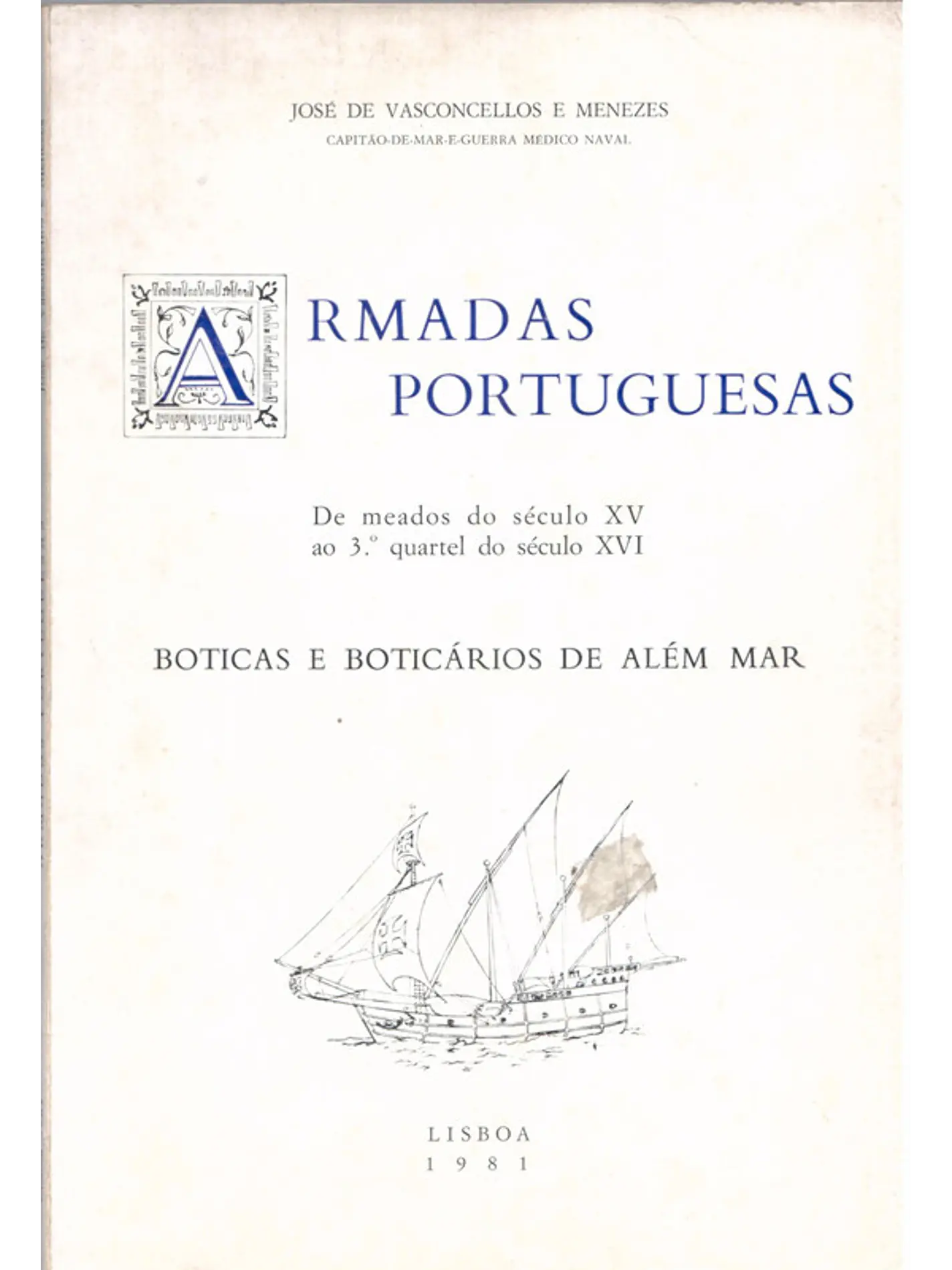 Armadas portuguesas de meados do século XV ao terceiro quartel do século XVI 1