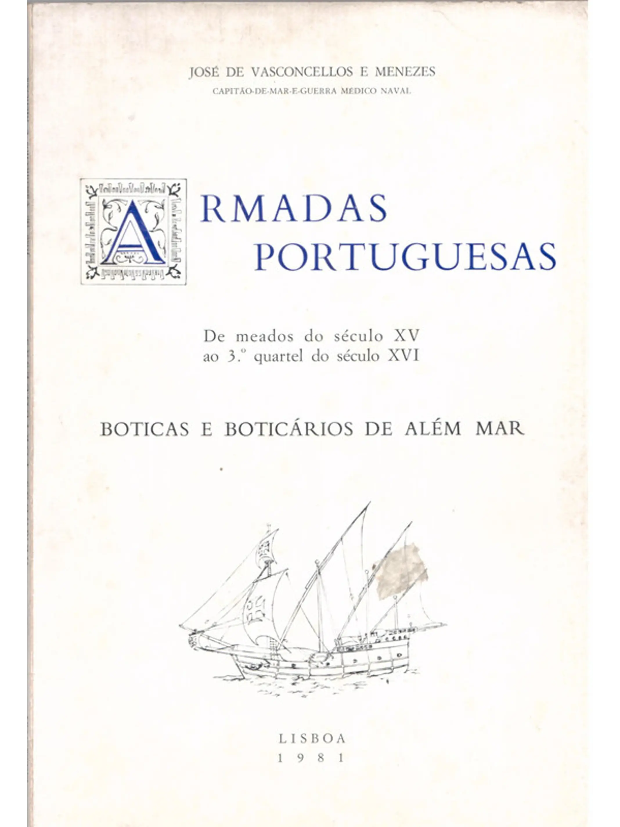 Armadas portuguesas de meados do século XV ao terceiro quartel do século XVI 1