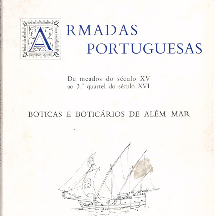 Armadas portuguesas de meados do século XV ao terceiro quartel do século XVI 1
