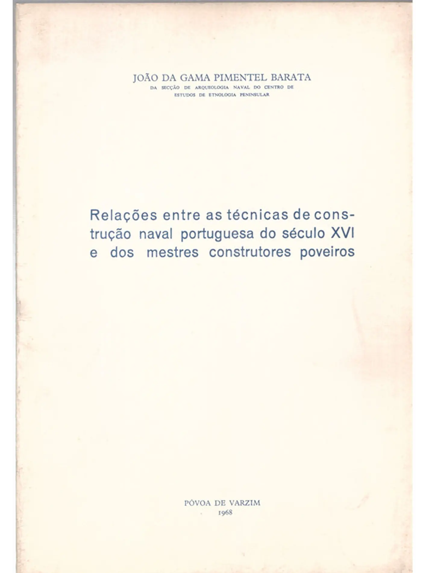 Relações entre as técnicas de construção naval portuguesa do século XVI e dos mestres construtores poveiros 1