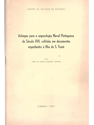 Achegas para a arqueologia naval portuguesa do século XVI colhidas em documentos respeitantes à ilha de São Tomé