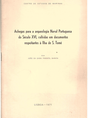 Achegas para a arqueologia naval portuguesa do século XVI colhidas em documentos respeitantes à ilha de São Tomé