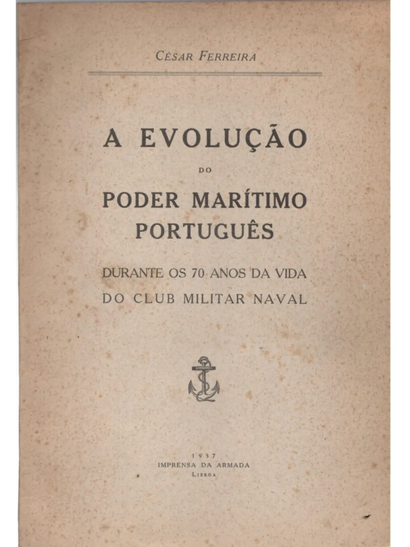 A evolução do poder marítimo português durante os anos 70 da vida do clube militar naval 1