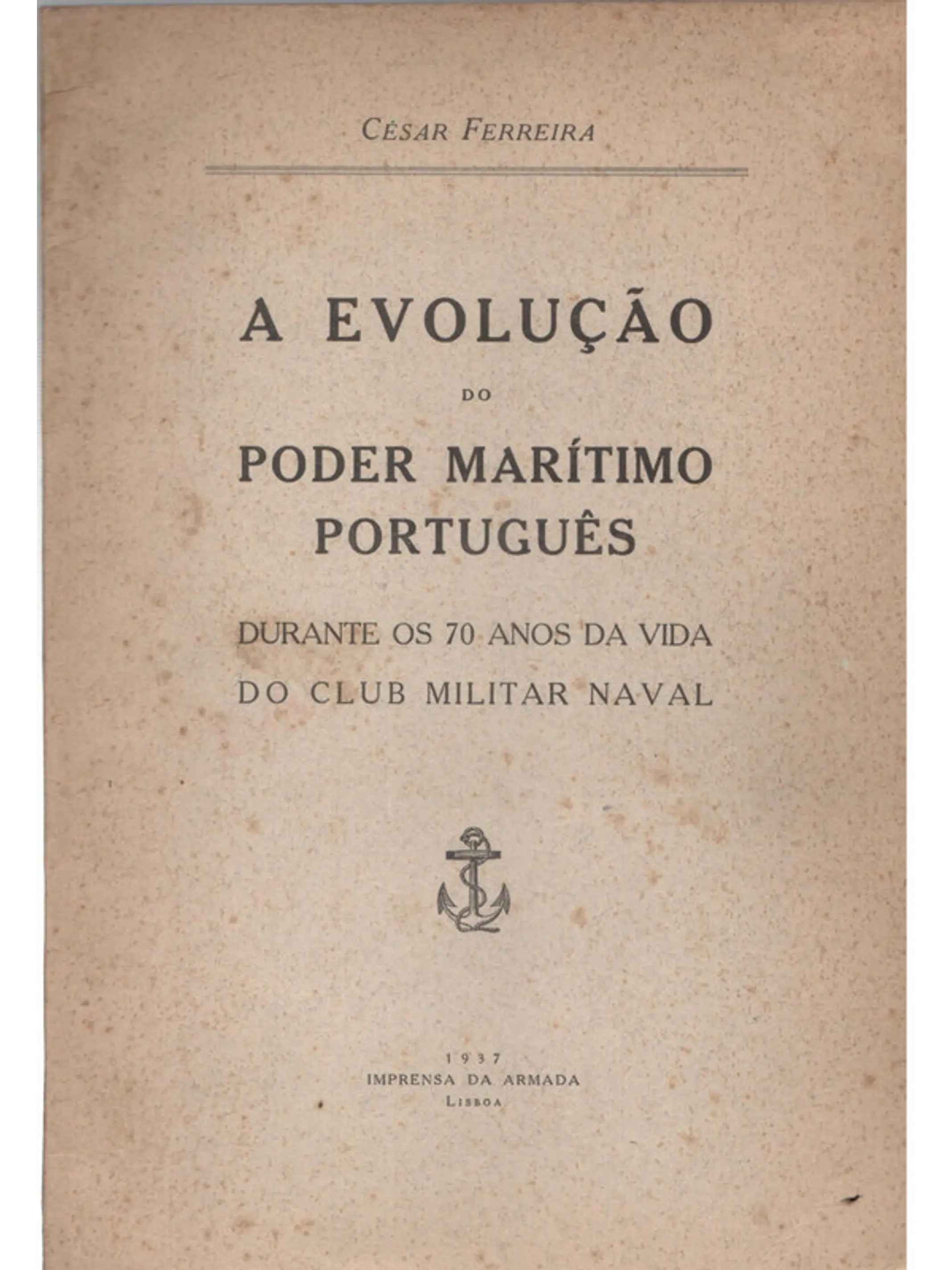 A evolução do poder marítimo português durante os anos 70 da vida do clube militar naval 1