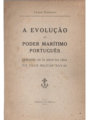 A evolução do poder marítimo português durante os anos 70 da vida do clube militar naval