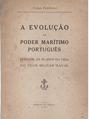 A evolução do poder marítimo português durante os anos 70 da vida do clube militar naval
