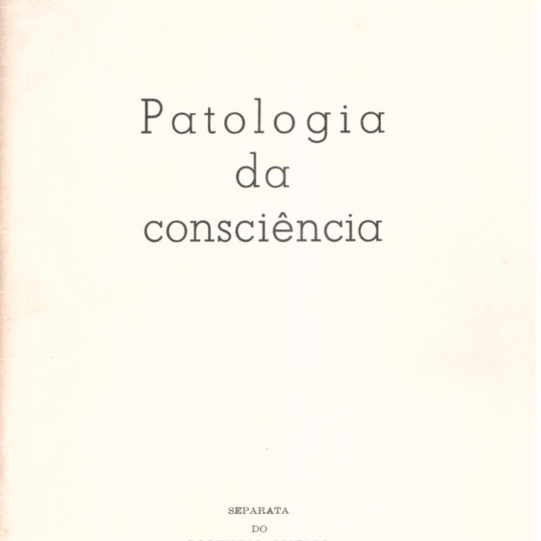 Patologia da consciência 1