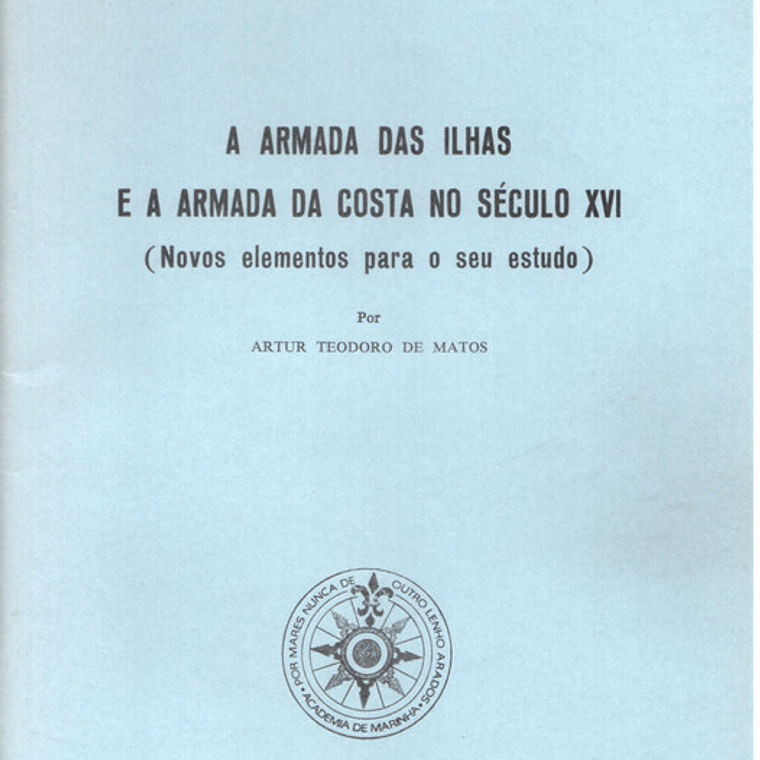 A armada das ilhas e a armada da Costa no século XVI 1