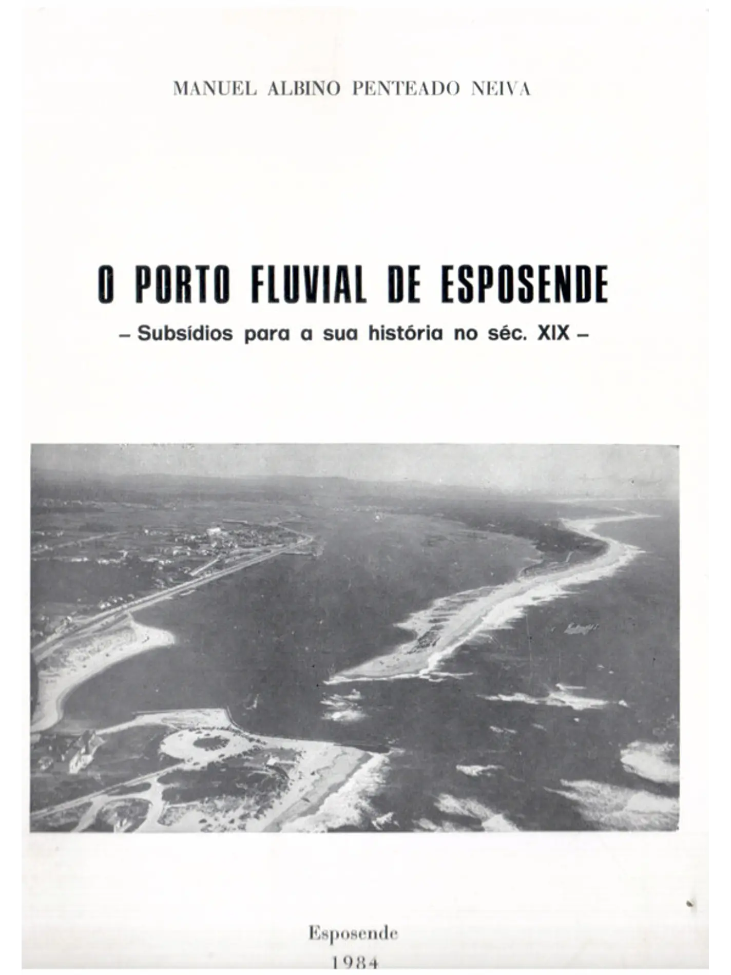 O Porto fluvial de Esposende - Subsídios para a sua história no século 19 1