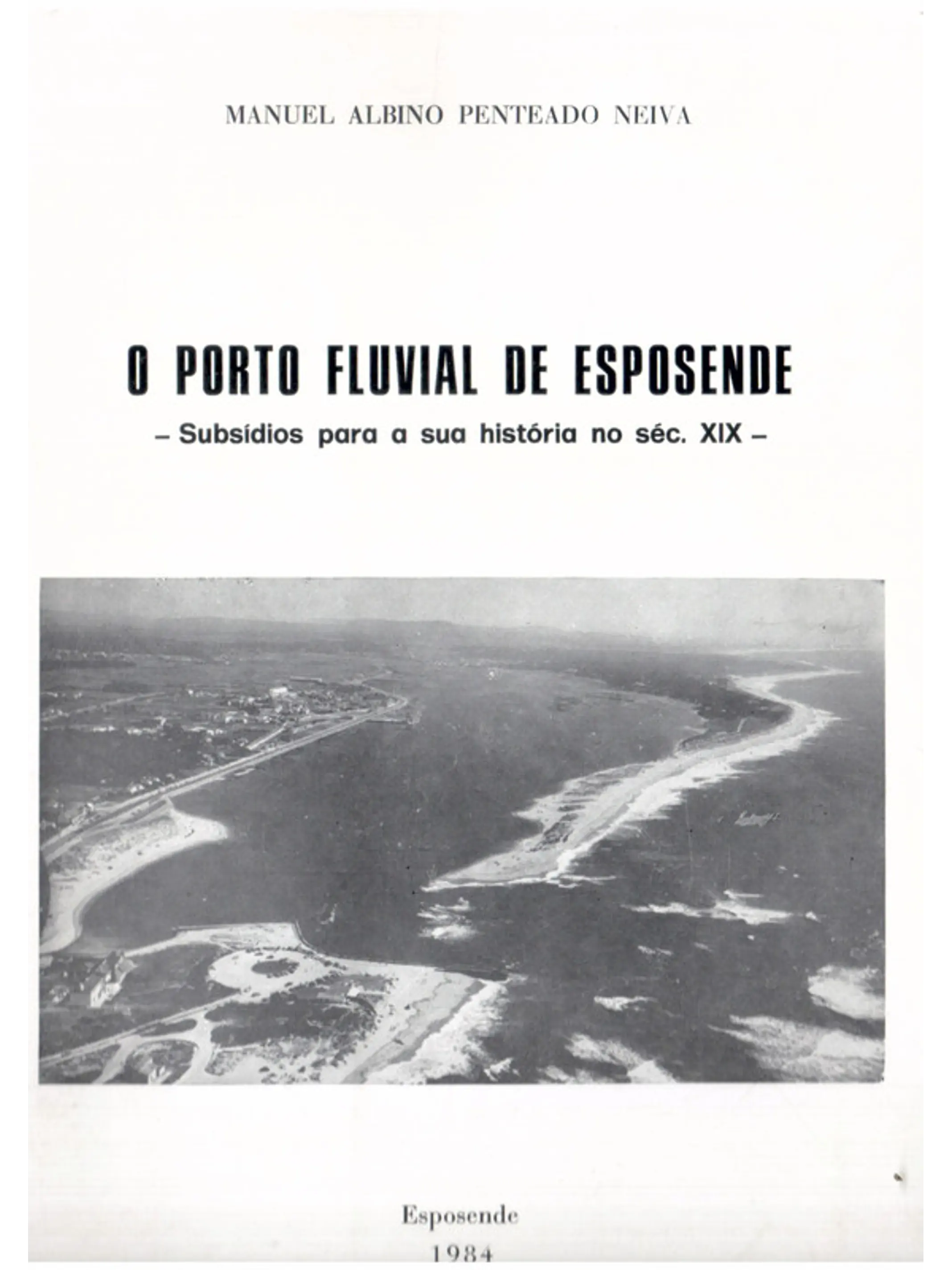 O Porto fluvial de Esposende - Subsídios para a sua história no século 19 1
