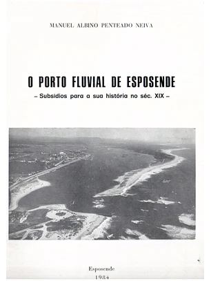 O Porto fluvial de Esposende - Subsídios para a sua história no século 19