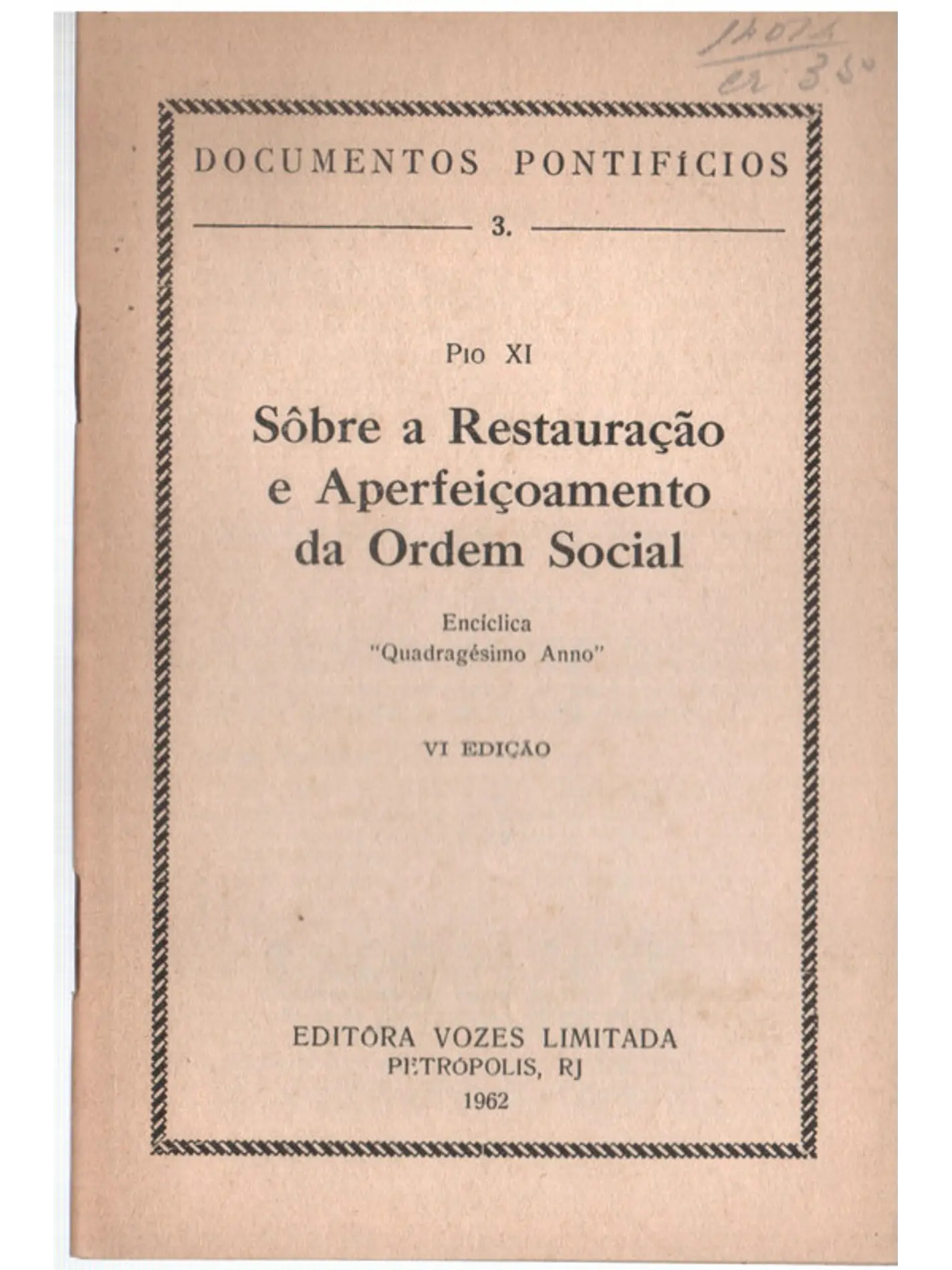 Documentos pontifícios - 03 - Sobre a restauração e aperfeiçoamento da ordem social 1