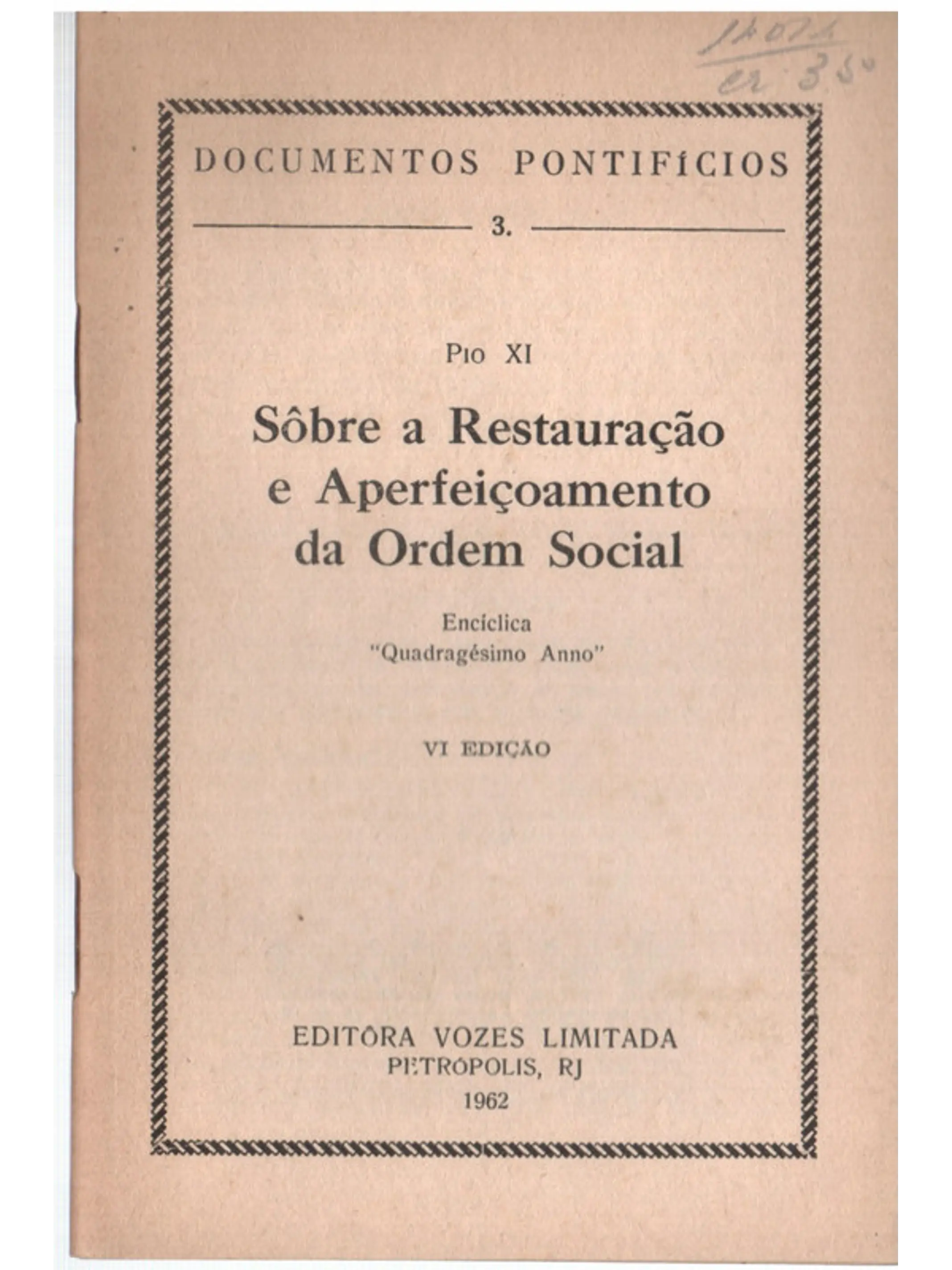 Documentos pontifícios - 03 - Sobre a restauração e aperfeiçoamento da ordem social 1