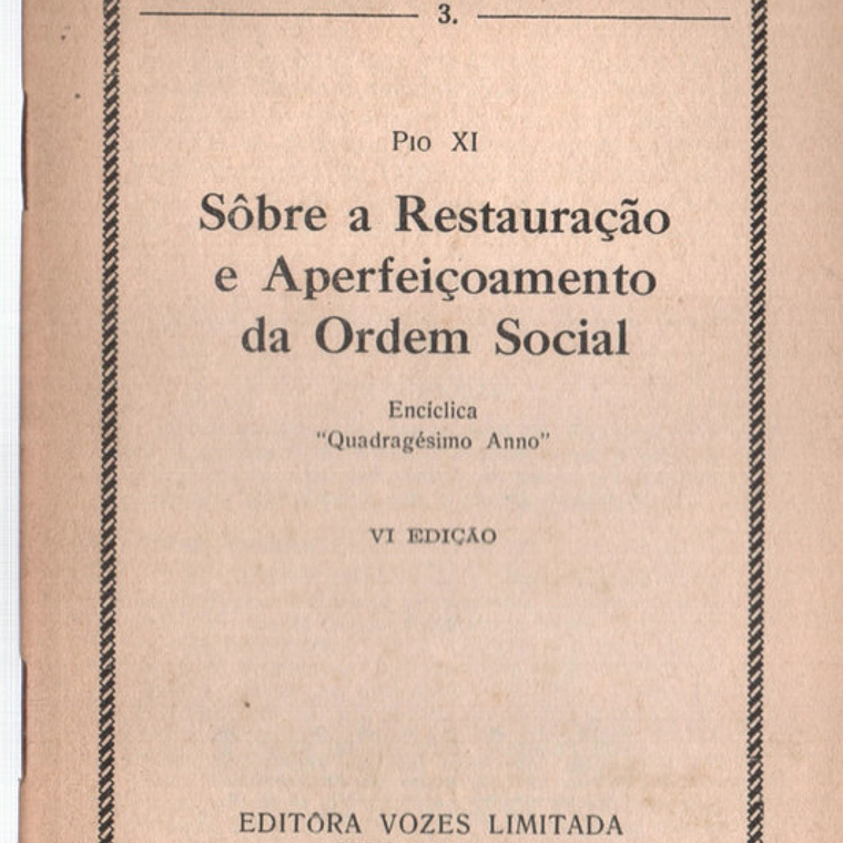 Documentos pontificios - 03 - Sobre a restauração e aperfeiçoamento da ordem social 1