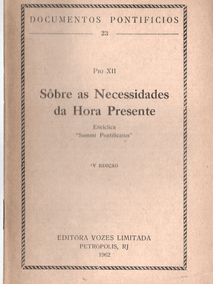 Documentos pontificios - 23 - Sobre as necessidades da hora presente