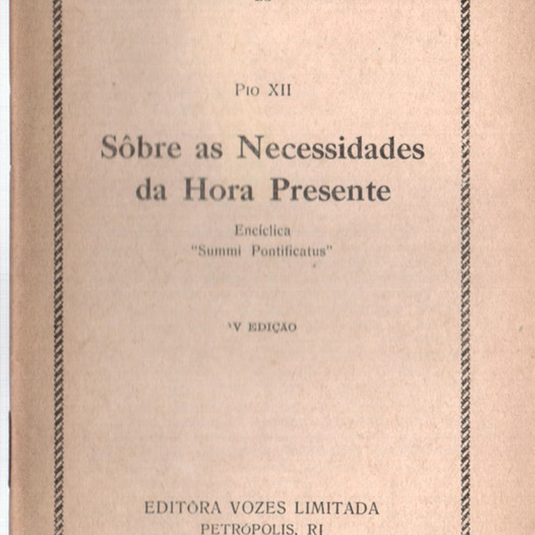 Documentos pontificios - 23 - Sobre as necessidades da hora presente 1