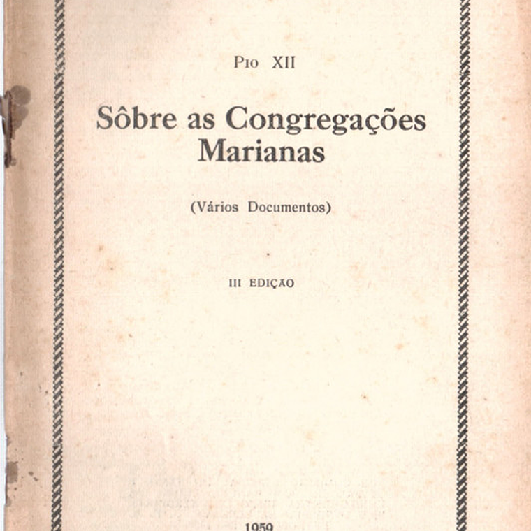 Documentos pontificios - 55 - Sobre as congregações marianas 1