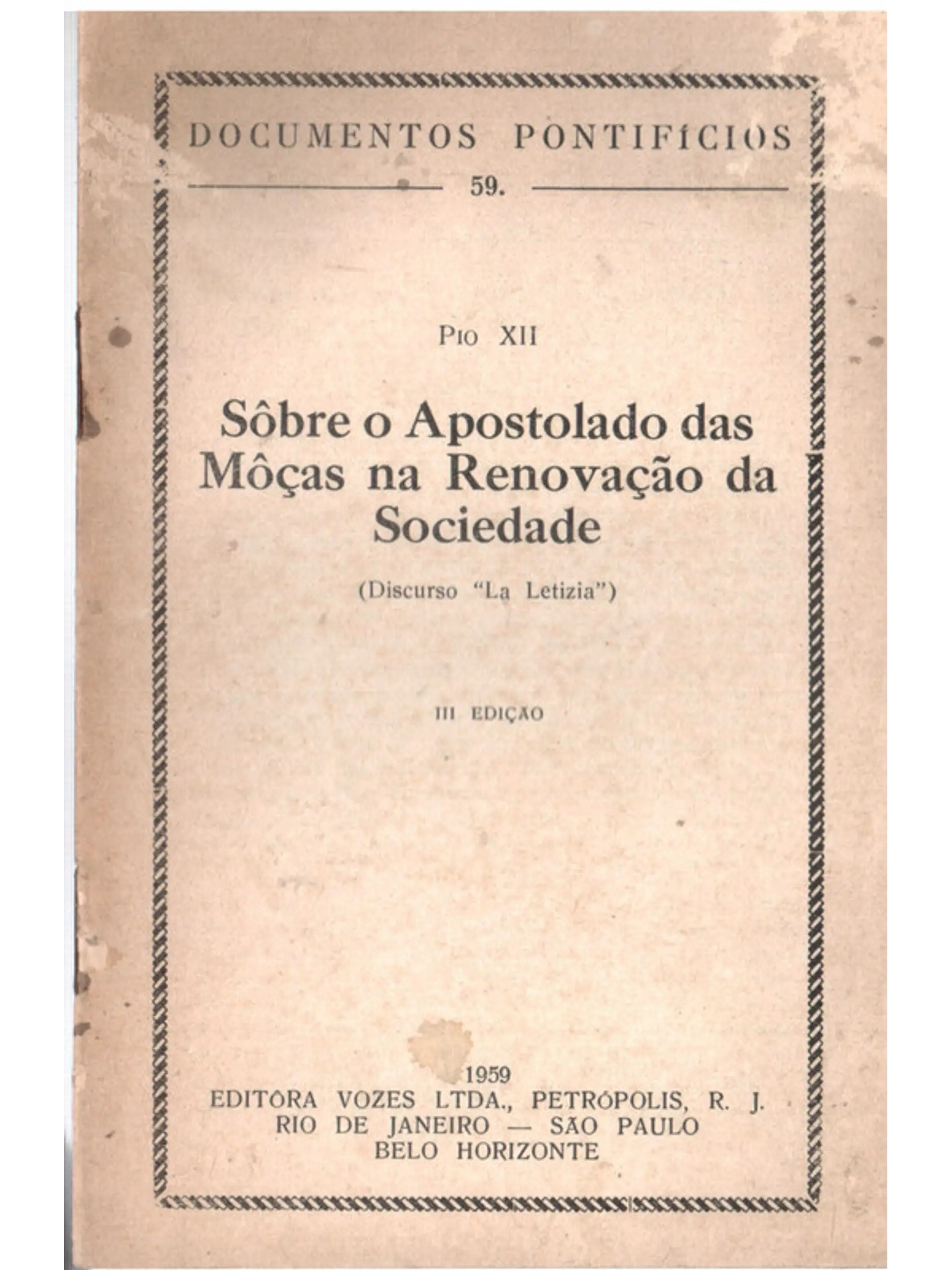 Documentos pontifícios - 59 - Sobre o apostolado das moças na renovação da sociedade 1