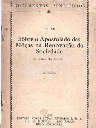 Documentos pontificios - 59 - Sobre o apostolado das moças na renovação da sociedade