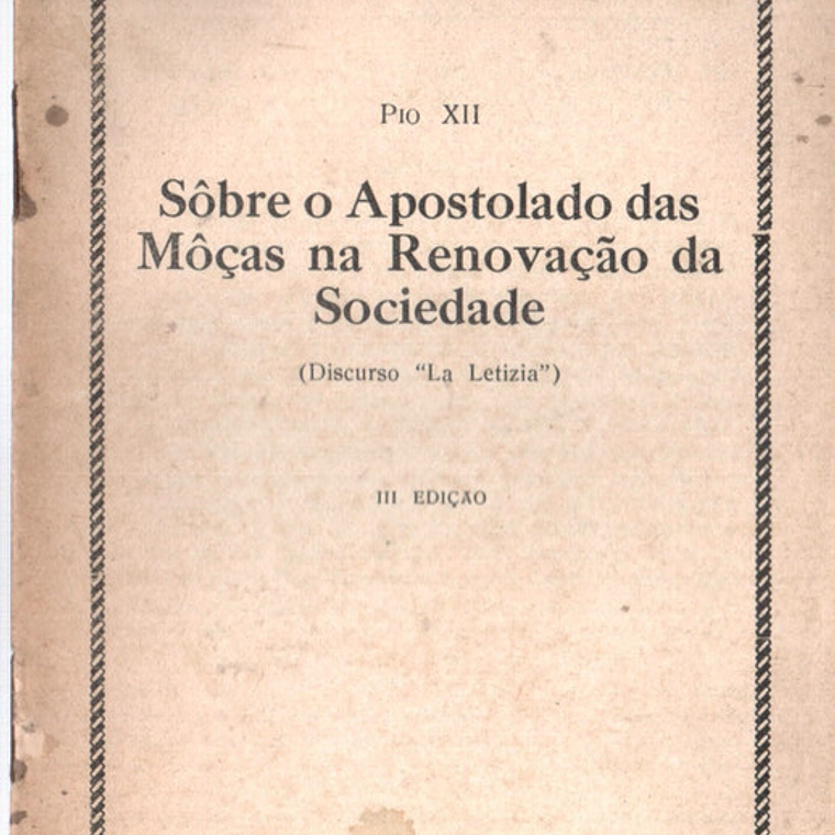 Documentos pontificios - 59 - Sobre o apostolado das moças na renovação da sociedade 1