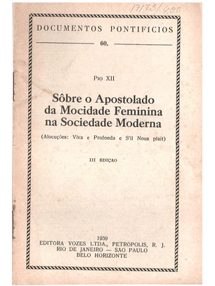 Documentos pontifícios - 60 - Sobre o apostolado da mocidade feminina na sociedade moderna