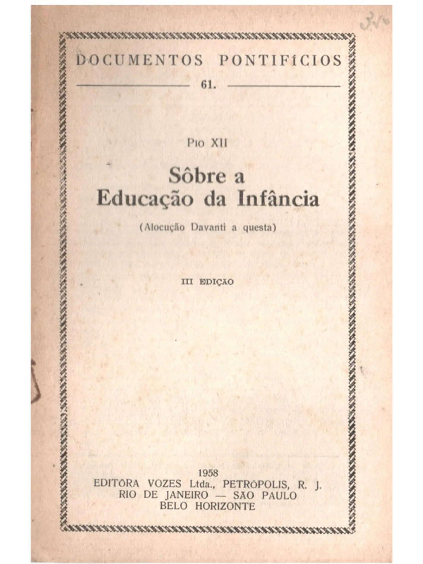 Documentos pontifícios - 61 - Sobre a educação da infância 1