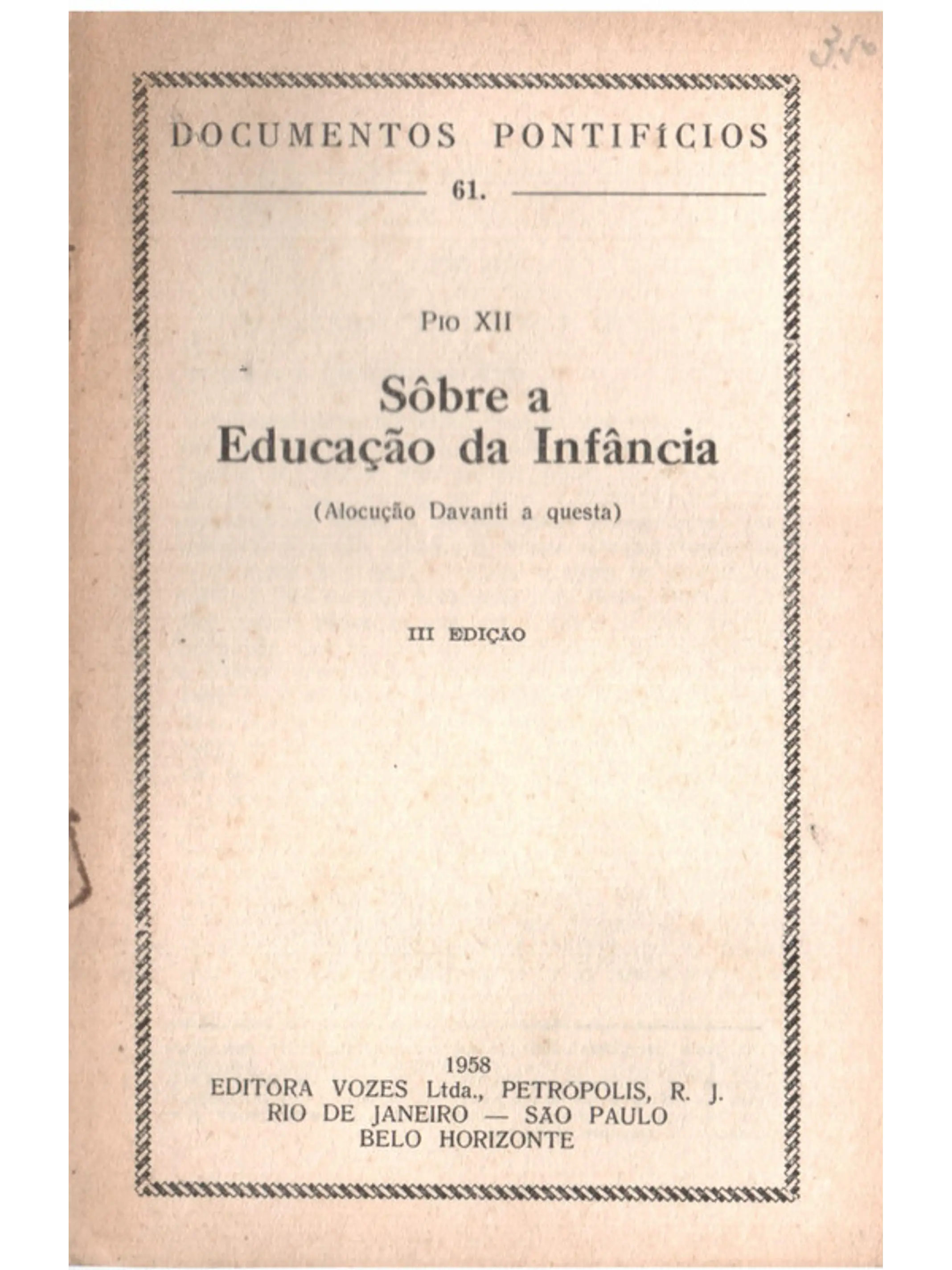 Documentos pontifícios - 61 - Sobre a educação da infância 1