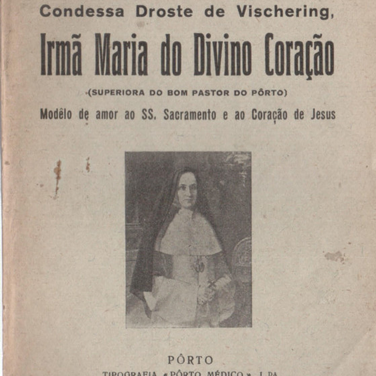 Vida da condessa Droste de Vischering irmã Maria do divino Coração 1