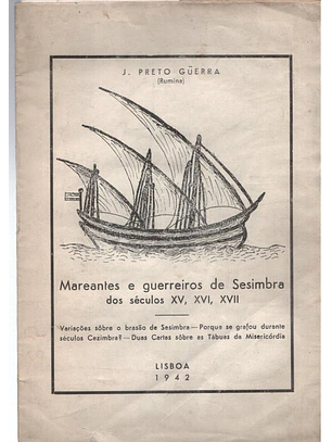 Mareantes e guerreiros de Sesimbra dos séculos XV, XVI, XVII