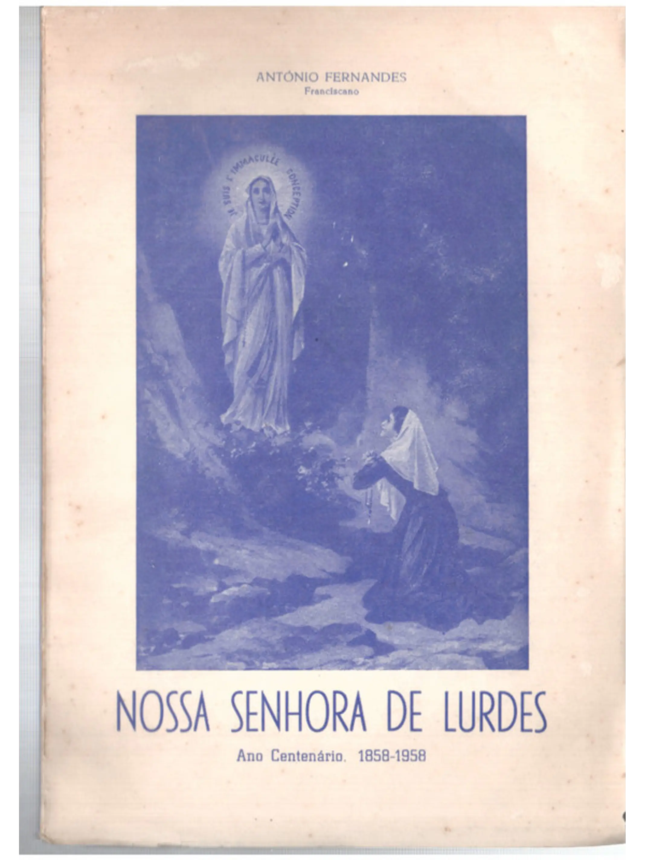Nossa Senhora de Lourdes - Ano centenário 1858 - 1958 1