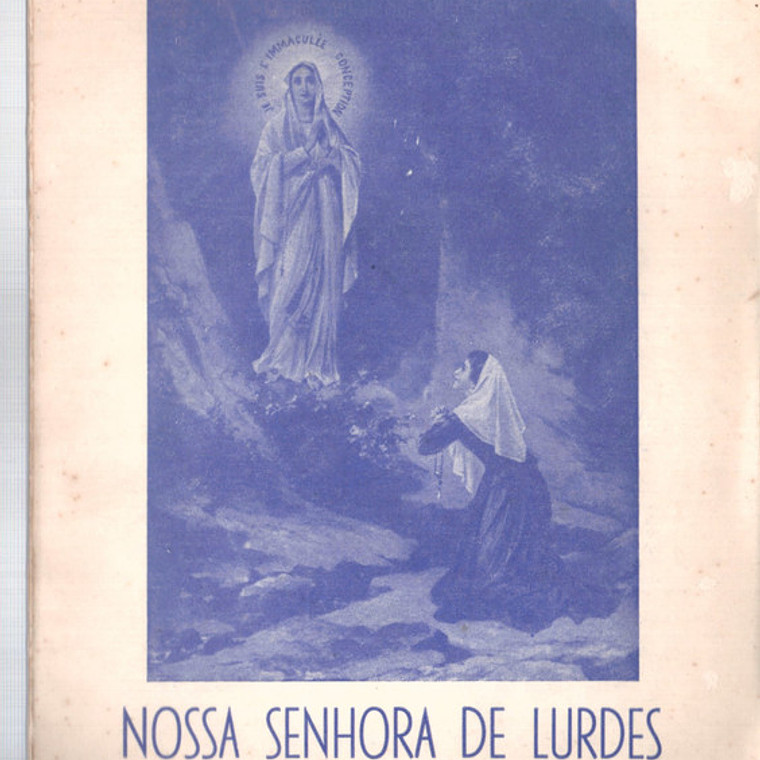 Nossa Senhora de Lourdes - Ano centenário 1858 - 1958 1