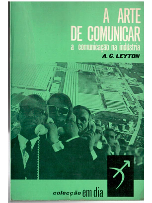 A arte de comunicar, a comunicação na indústria