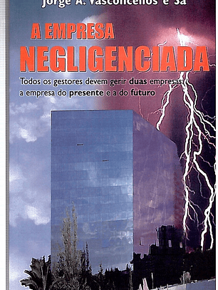A empresa negligenciada