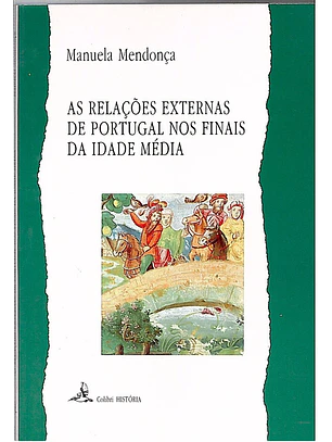 As relações externas de Portugal nos finais da Idade Média