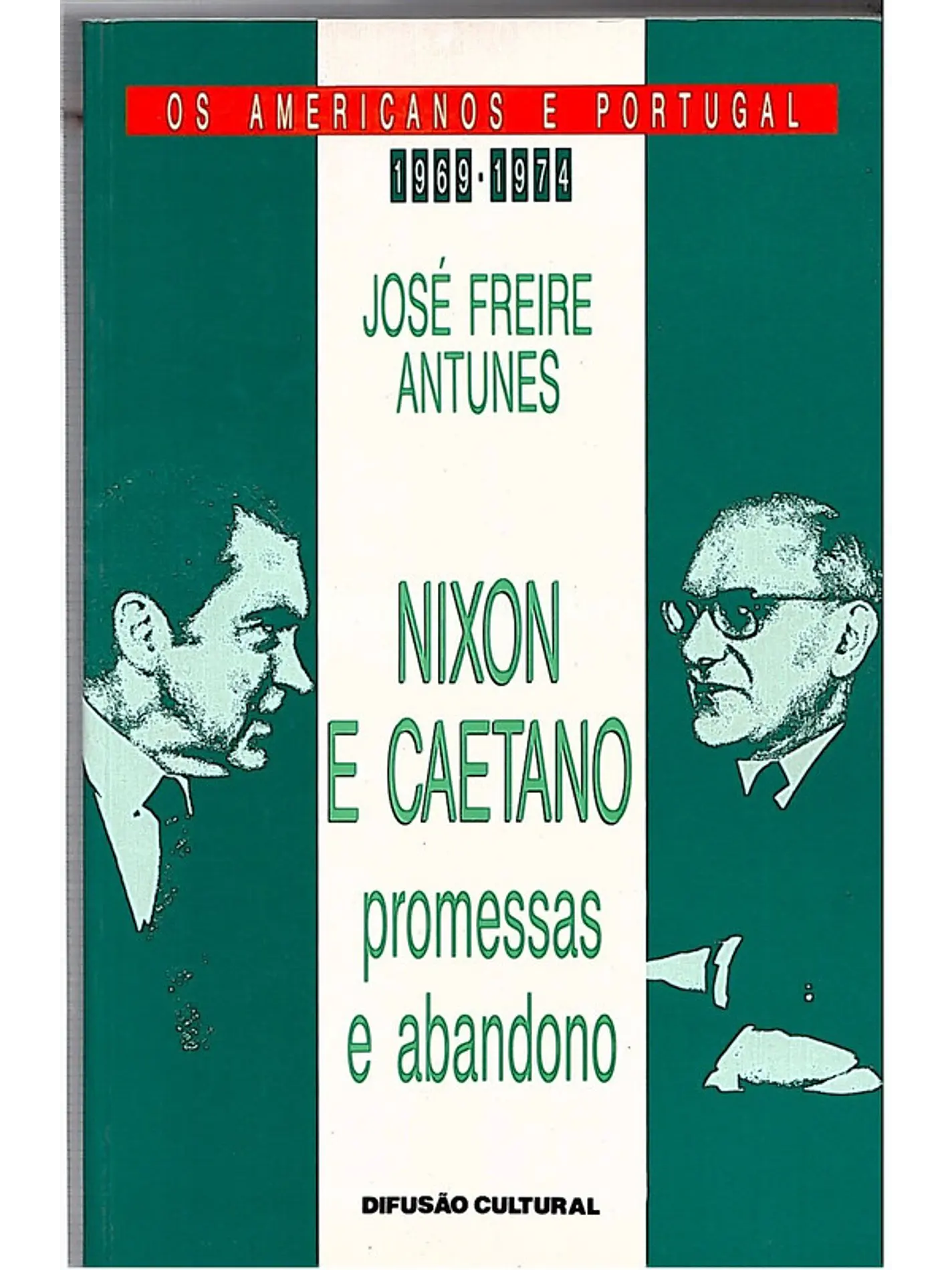 Nixon e Caetano, promessas e abandono 1