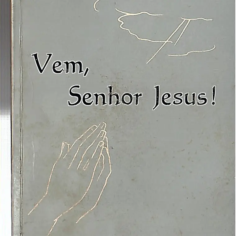Vem Senhor Jesus 1