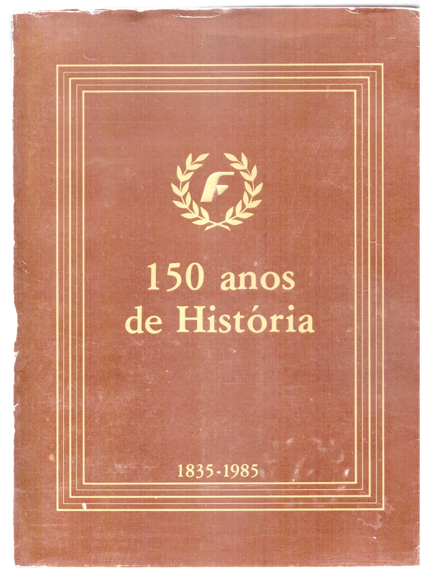 Grupo segurador fidelidade - 150 anos de história (1835 - 1985) 1