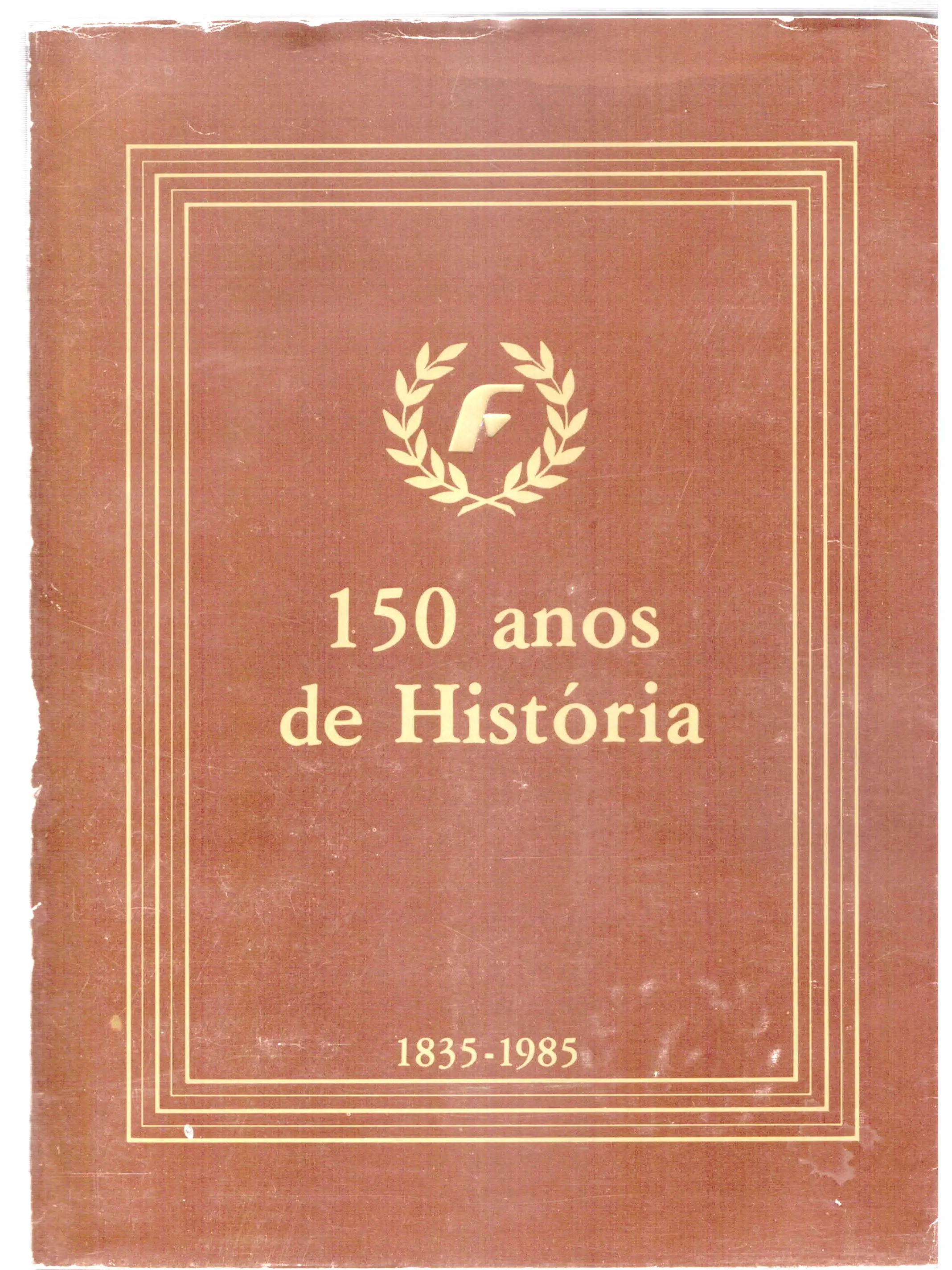 Grupo segurador fidelidade - 150 anos de história (1835 - 1985) 1