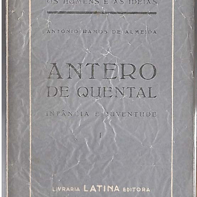 Antero de Quental - Infância e juventude - Volume 1 1