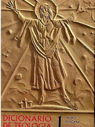 Dicionário de teologia (Volume 1)