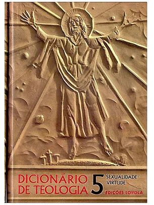 Dicionário de teologia (Volume 5)
